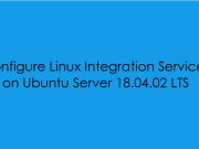 Configure Linux Integration Services on Ubuntu Server 18.04.02 LTS