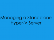 Managing a Standalone Hyper-V Server