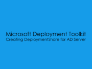 Creating DeploymentShare for AD Server