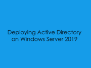 Deploying Active Directory on Windows Server 2019