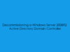 Decommissioning a Windows Server 2008R2 Domain Controller