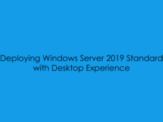 Deploying Windows Server 2019 Standard – Desktop Experience