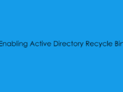Enabling Active Directory Recycle Bin