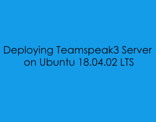 Deploying Teamspeak3 Server on Ubuntu 18.04.02 LTS