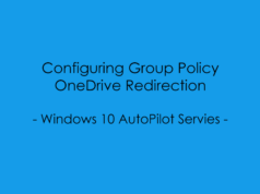 AutoPilot – Configuring Group Policy OneDrive Redirection