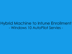 AutoPilot – Hybrid Machine to Intune Enrollment