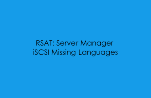 RSAT: Server Manager – iSCSI Missing Languages