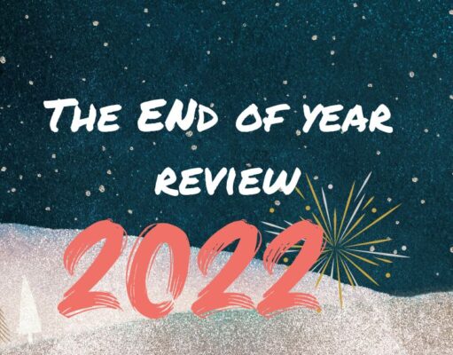 The End Of Year Review: 2022 Edition