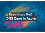 Creating a PoC DNS Zone in Azure