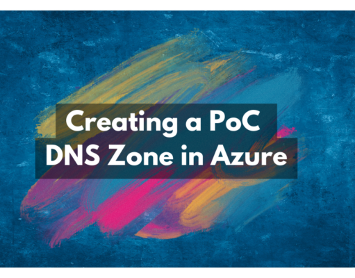 Creating a PoC DNS Zone in Azure