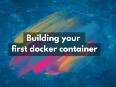 Building your first docker container