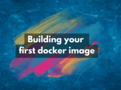 Building your first docker image