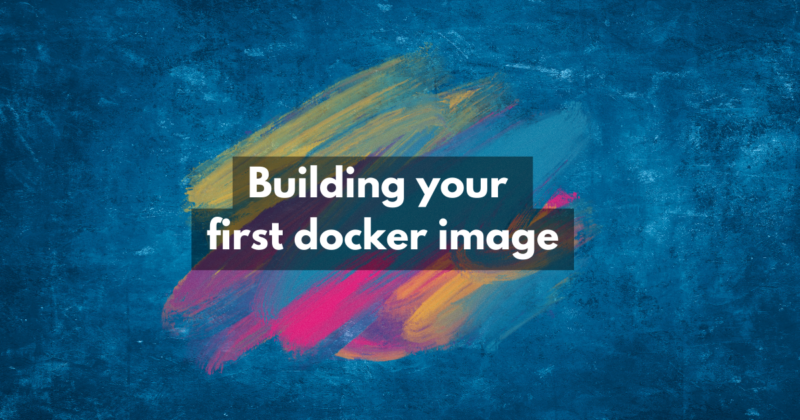 Building your first docker image - HypervLAB